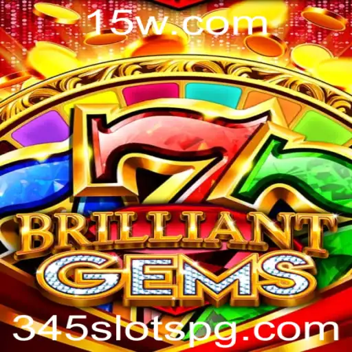 Descubra Tudo Sobre o Jogo de Cassino Online BrilliantGems: Embarque na Aventura das Slots 345