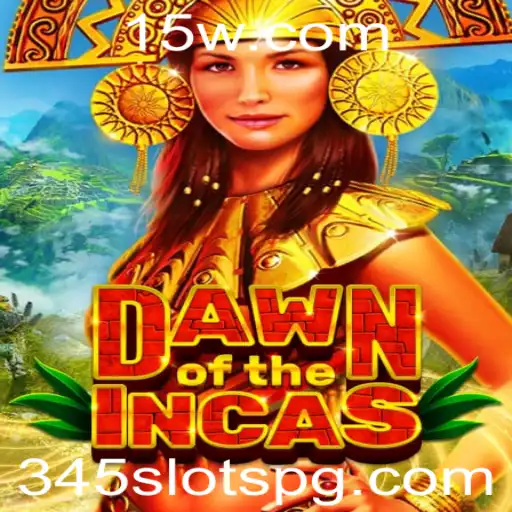 DawnoftheIncas: Descubra os Mistérios do Jogo de Slots '345 Slots'
